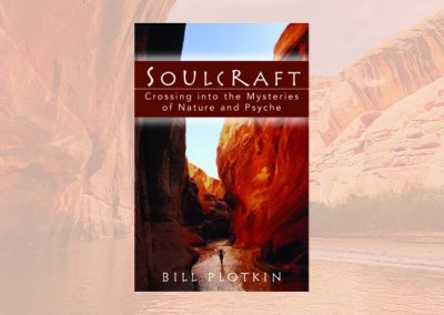 “Soulcraft” and other books by Bill Plotkin